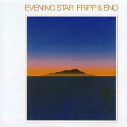 Fripp et Eno : Evening Star